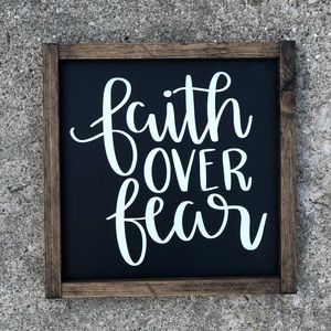 Faith over fear 12x12 handmade wood sign